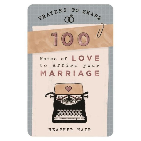 Prayers to Share: 100 Notes of Love to Affirm Your Marriage