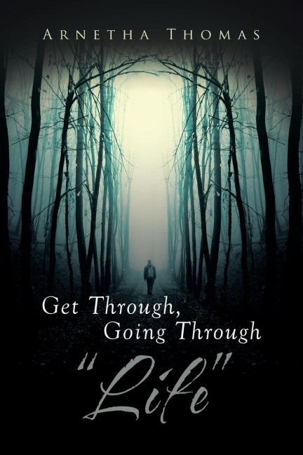 Get Through, Going through Life