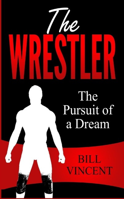 The Wrestler: The Pursuit of a Dream