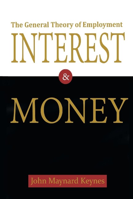 The General Theory of Employment, Interest, and Money