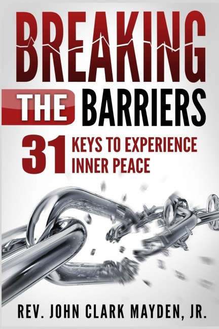 Breaking the Barriers: 31 Keys to Experience Inner Peace