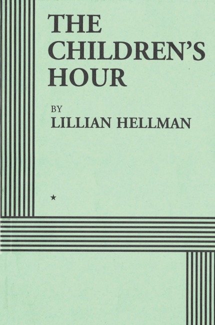 The Childrens Hour (Acting Edition)