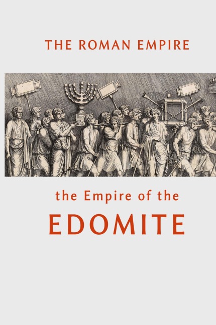 The Roman Empire the Empire of the Edomite