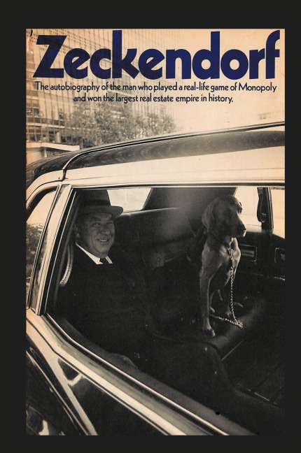 Zeckendorf: The autobiograpy of the man who played a real-life game of Monopoly and won the largest real estate empire in history.