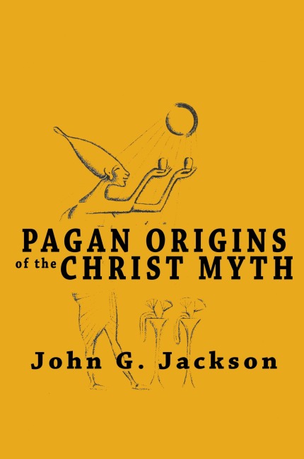 Pagan Origins of the Christ Myth