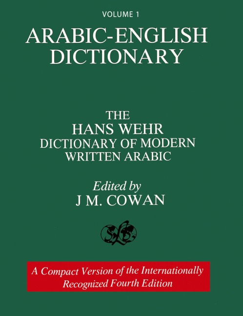 Volume 1: Arabic-English Dictionary: The Hans Wehr Dictionary of Modern Written Arabic. Fourth Edition.