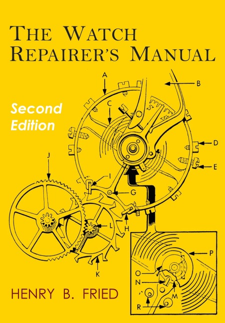 The Watch Repairers Manual: Second Edition