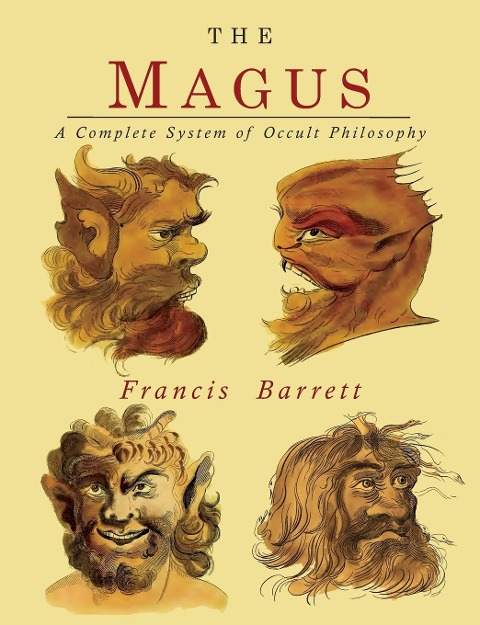 The Magus: A Complete System of Occult Philosophy