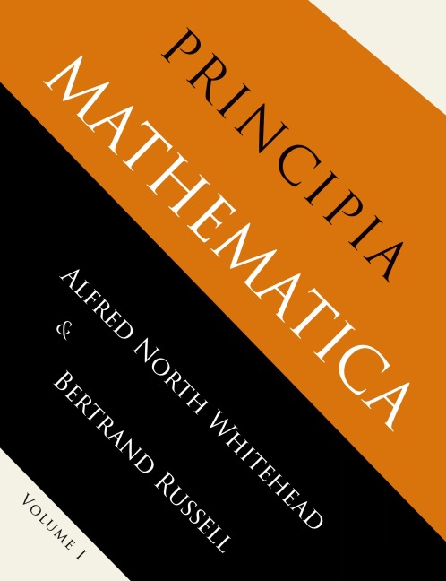 Principia Mathematica: Volume One