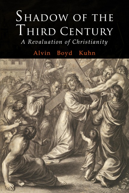 Shadow of the Third Century: A Revaluation of Christianity