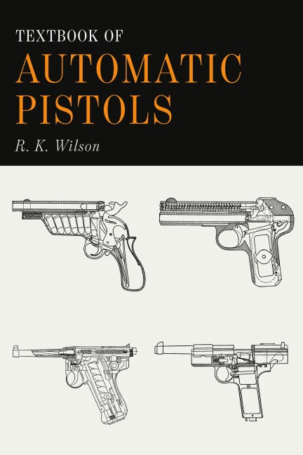 Textbook of Automatic Pistols