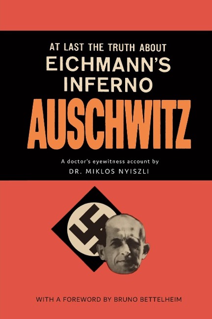Auschwitz: A Doctors Eyewitness Account