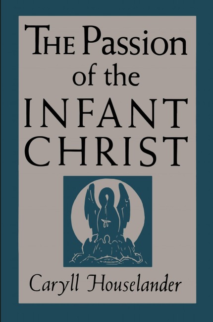 The Passion of the Infant Christ