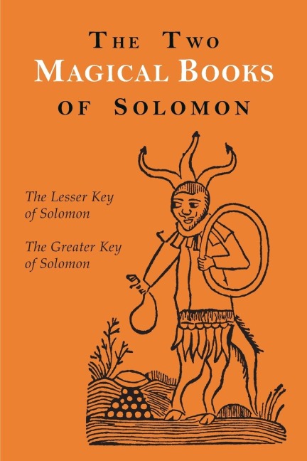 The Two Magical Books of Solomon: The Greater and Lesser Keys