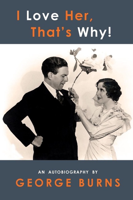 I Love Her, Thats Why! An Autobiography