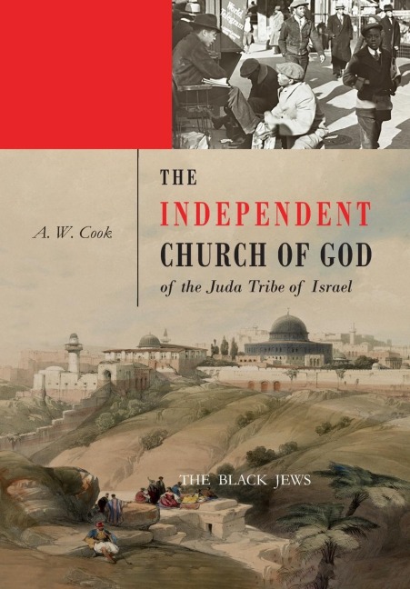 The Independent Church of God of the Juda Tribe of Israel: The Black Jews /: The black Jews /