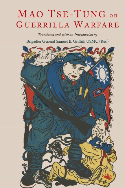 On Guerilla Warfare: Mao Tse-Tung On Guerilla Warfare