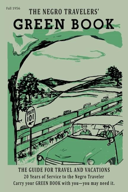 The Negro Motorist Green-Book: 1956 Facsimile Edition