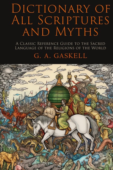 Dictionary of All Scriptures and Myths