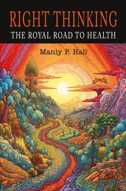 Right Thinking: The Royal Road to Health