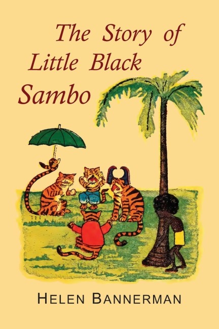 The Story of Little Black Sambo: Illustrated Edition