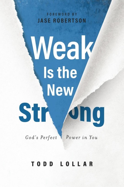 Weak Is the New Strong: Gods Perfect Power in You
