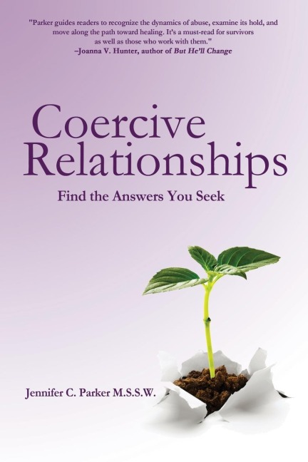 Coercive Relationships: From Gaslighting and Coercive Control to Recovery, Healing, and Reclaiming Yourself
