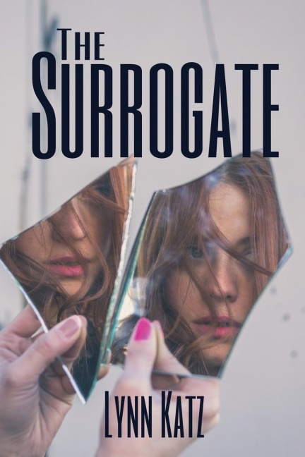 The Surrogate: A Dark Literary Thriller About Identity Maternal Guilt and the Life You Dare Someone Else to Live