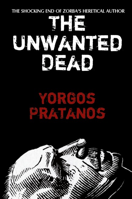 The Unwanted Dead: The Shocking End of Zorbas Heretical Author