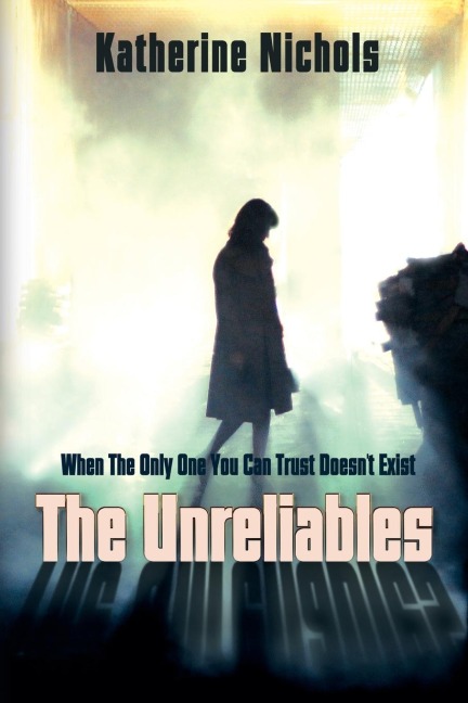 The Unreliables: When The Only One You Can Trust Doesnt Exist