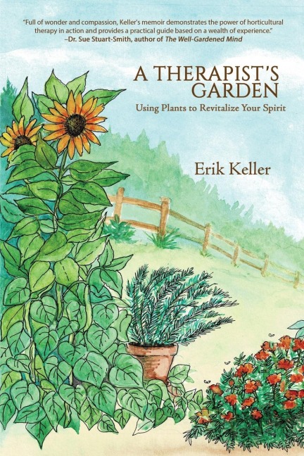 A Therapists Garden: Using Plants to Revitalize Your Spirit