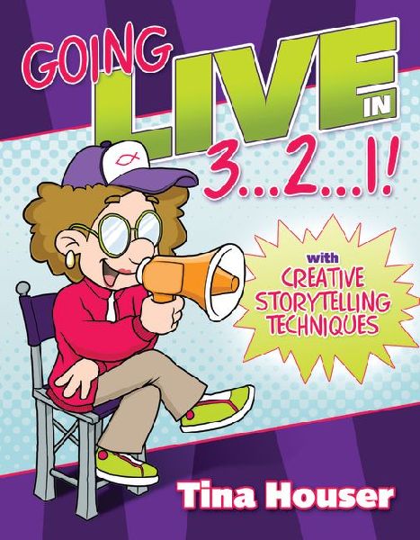 Going Live in 3...2...1!: With Creative Storytelling Techniques