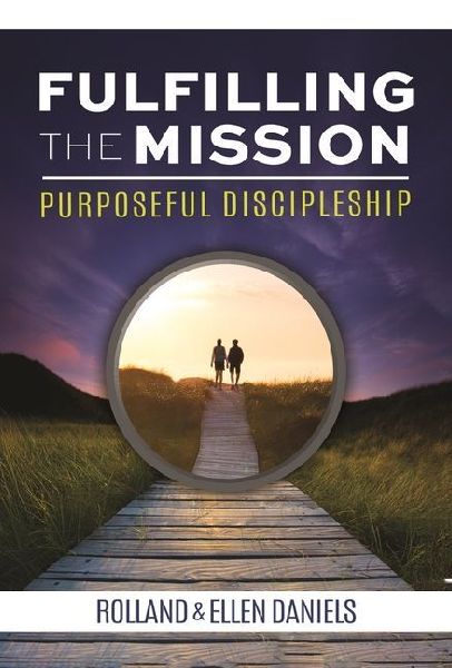 Fulfilling the Mission: Purposeful Discipleship