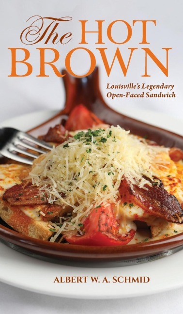 Hot Brown: Louisvilles Legendary Open-Faced Sandwich