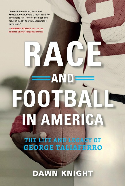 Race and Football in America: The Life and Legacy of George Taliaferro
