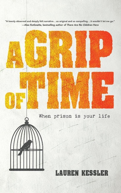 Grip of Time: When Prison Is Your Life