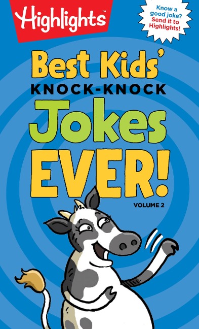 Best Kids Knock-Knock Jokes Ever! Volume 2: More of the Best Knock-Knock Jokes for Ages 6-9 in This Kid-Friendly Joke Book
