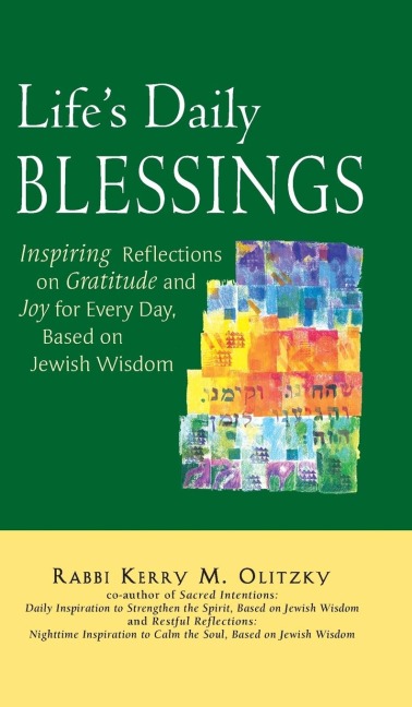 Lifes Daily Blessings: Inspiring Reflections on Gratitude and Joy for Every Day, Based on Jewish Wisdom