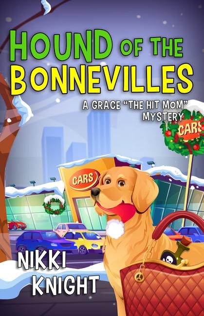 Hound of the Bonnevilles: A Grace the Hit Mom Mystery