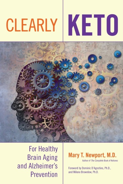 Clearly Keto: For Healthy Brain Aging and Alzheimers Prevention