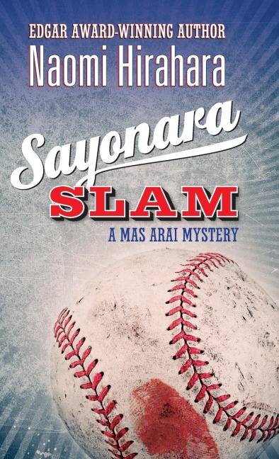 Sayonara Slam: A Mas Arai Mystery