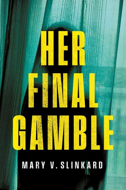 Her Final Gamble: A Psychological Thriller