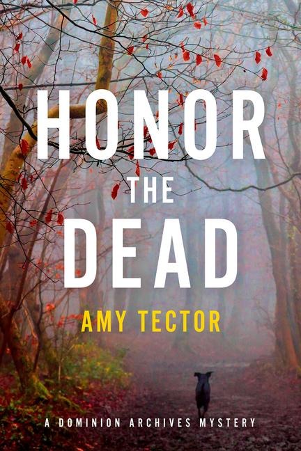 Honor the Dead: A Dominion Archives Mysteries