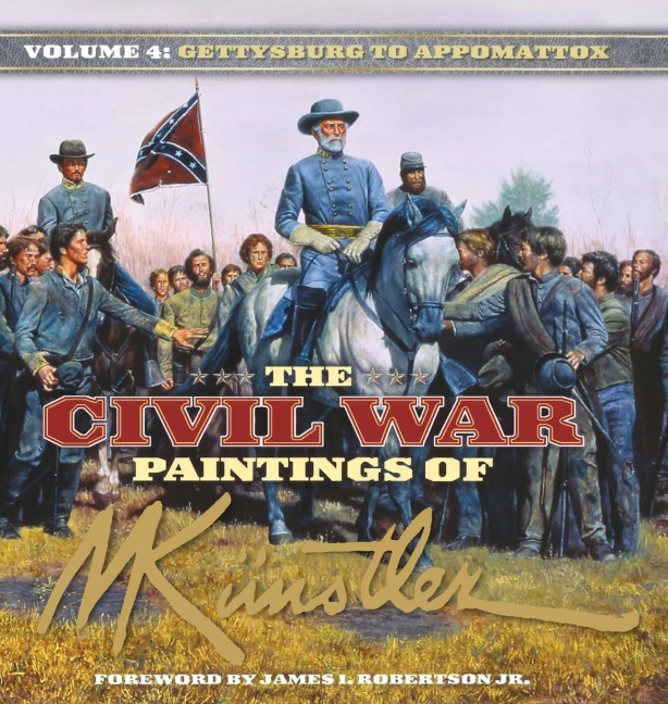 The Civil War Paintings of Mort Künstler Volume 4: Gettysburg to Appomattox