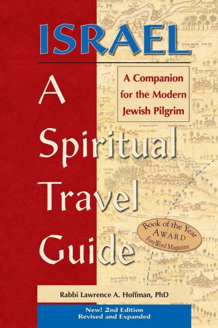 Israel-A Spiritual Travel Guide (2nd Edition): A Companion for the Modern Jewish Pilgrim