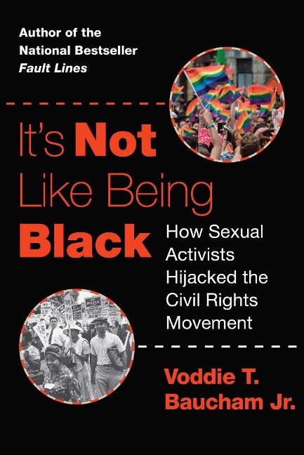 Its Not Like Being Black: How Sexual Activists Hijacked the Civil Rights Movement