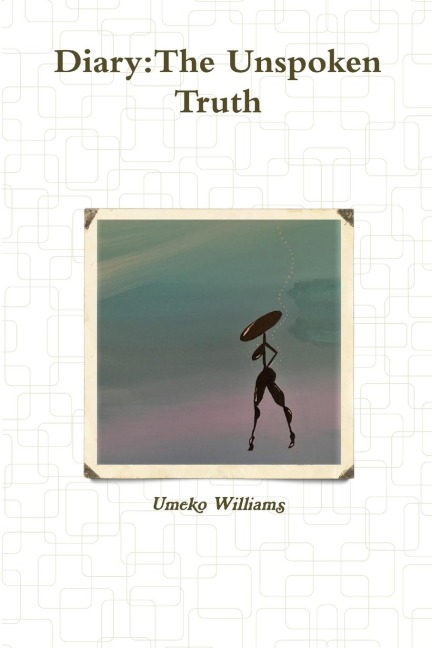 Diary: The Unspoken Truth