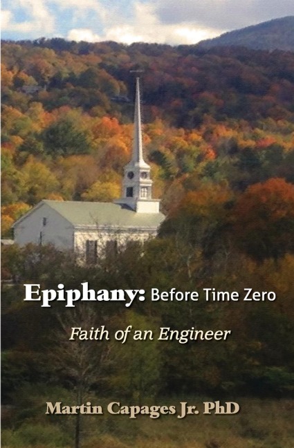 EPIPHANY: Before Time Zero: The Faith of an Engineer