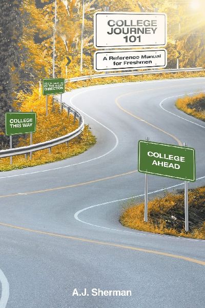 College Journey 101: A Reference Manual for Freshmen