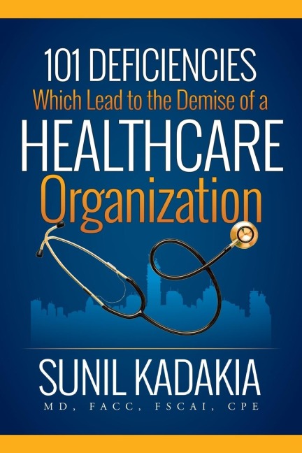 101 Deficiencies Which Lead to the Demise of a Healthcare Organization